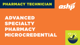 Advanced Specialty Pharmacy Microcredential